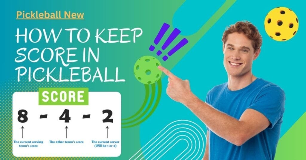 How to Keep Score in Pickleball