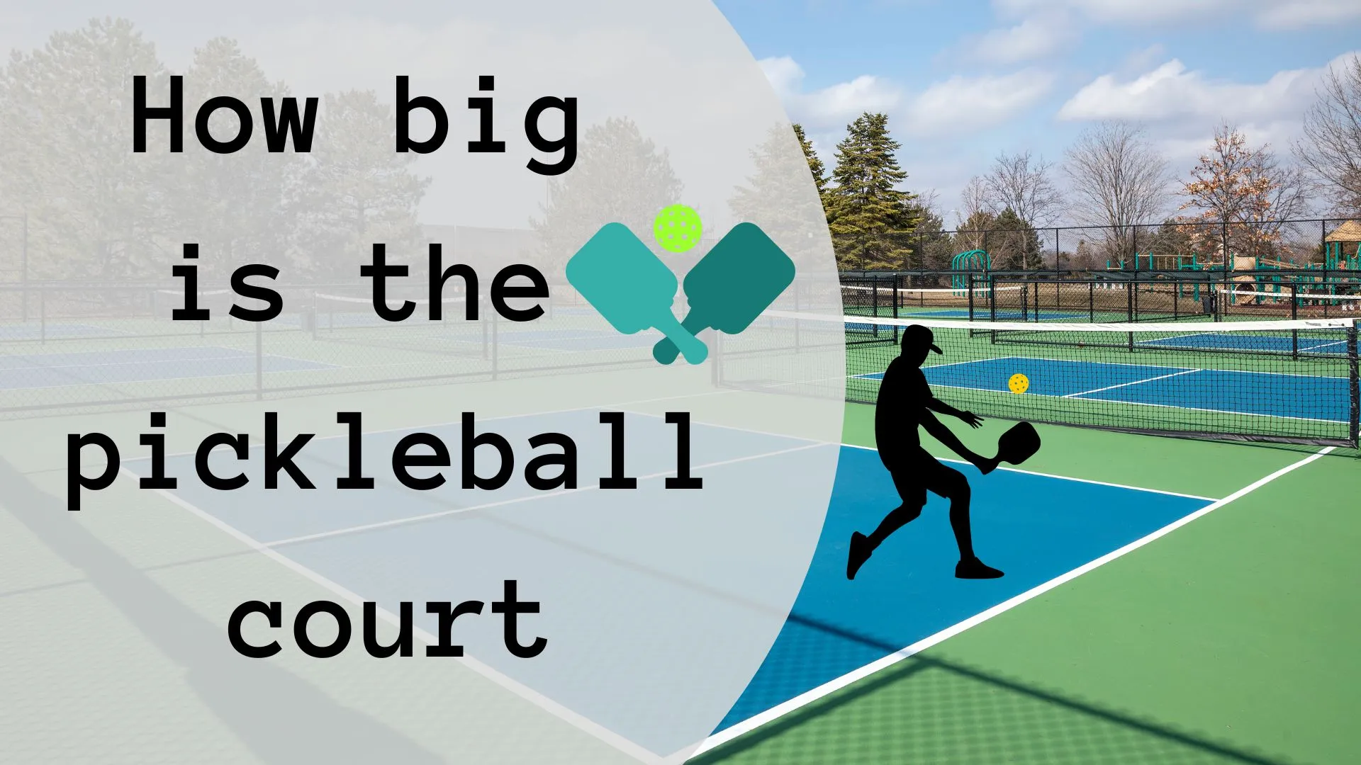 How Big Is the Pickleball Court