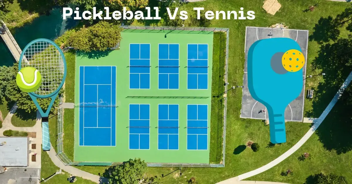 Pickleball and Tennis