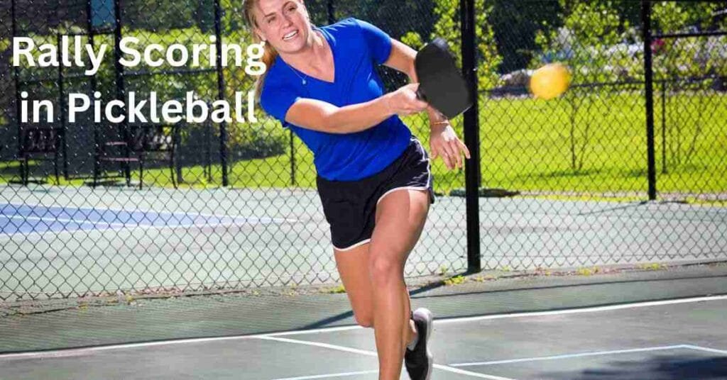 Rally Scoring in Pickleball